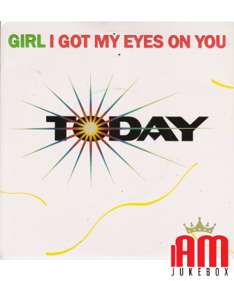 Girl I Got My Eyes On You [Today] – Vinyl 7", 45 RPM, Promo, Stereo