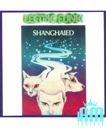 Shanghaied ['Lectric Funk] - Vinyl 7", 45 tours, Single [product.brand] 1 - Shop I'm Jukebox 