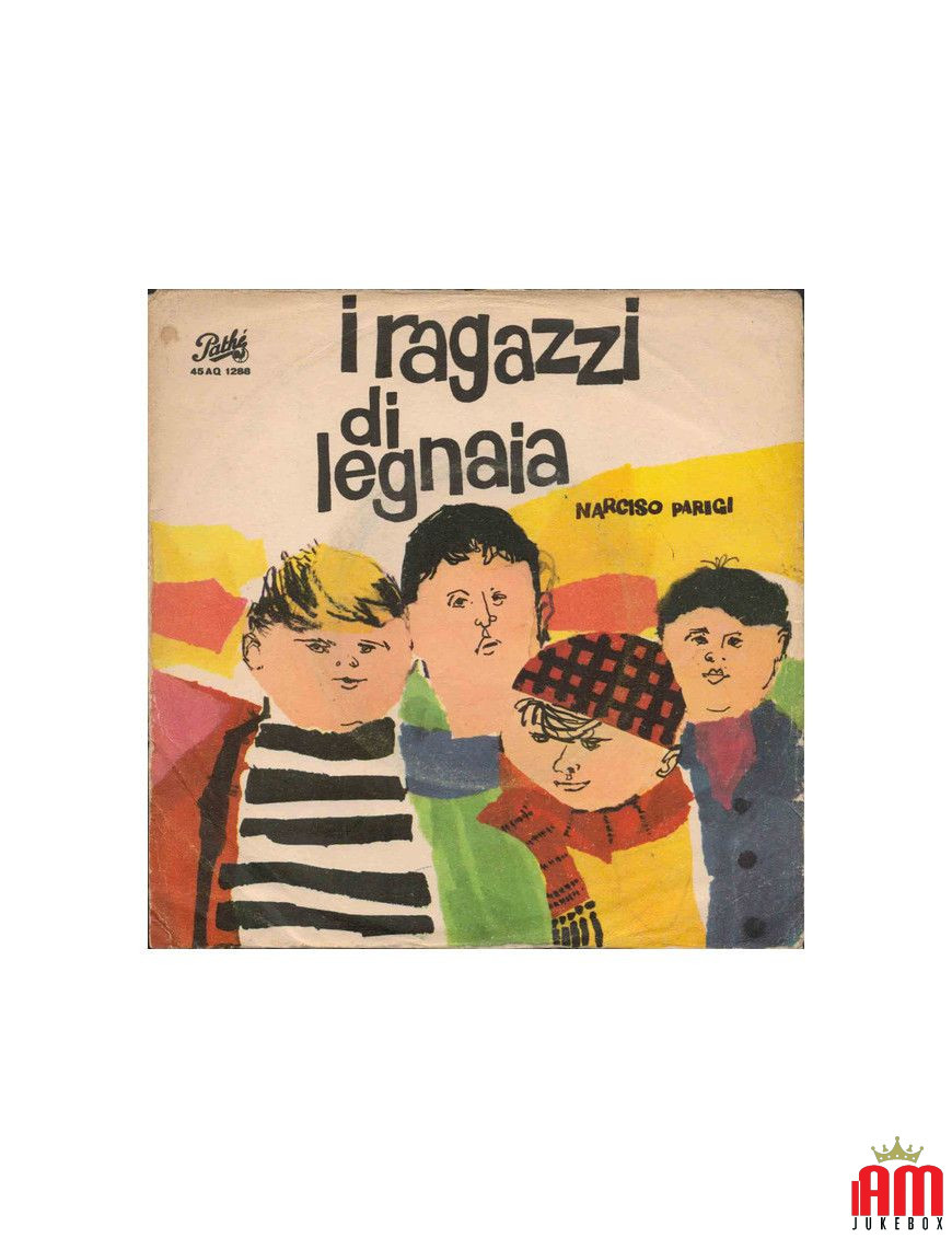 I Ragazzi Di Legnaia [Narciso Parigi] - Vinyl 7", 45 RPM [product.brand] 1 - Shop I'm Jukebox 