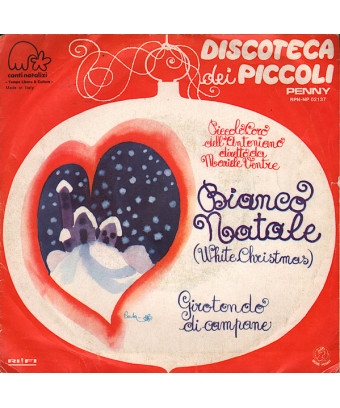 Bianco Natale (White Christmas) [Piccolo Coro Dell'Antoniano] - Vinyl 7", 45 RPM