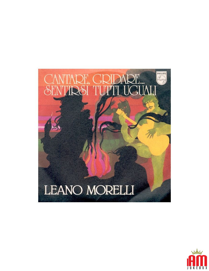 Cantare, Gridare... Sentirsi Tutti Uguali [Leano Morelli] - Vinyl 7", 45 RPM [product.brand] 1 - Shop I'm Jukebox 