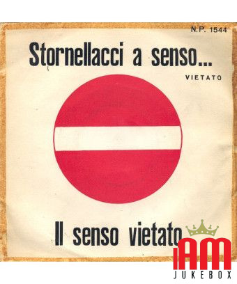 Stornellacci A Senso... Vietato   Il Senso Vietato [Franco Trincale] - Vinyl 7", 45 RPM