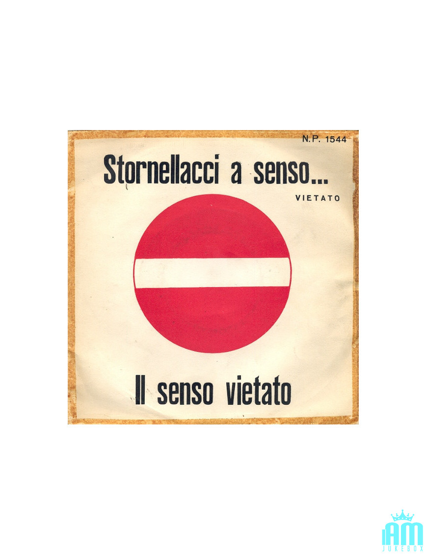 Stornellacci A Senso... Forbidden Il Senso Forbidden [Franco Trincale] – Vinyl 7", 45 RPM [product.brand] 1 - Shop I'm Jukebox 