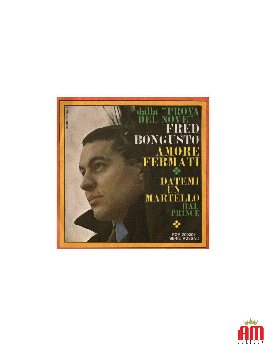 Amore Fermati Datemi Un Martello [Fred Bongusto,...] - Vinyl 6", 45 RPM [product.brand] 1 - Shop I'm Jukebox 