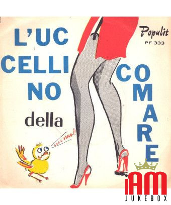 L'Uccellino Della Comare [Vittorio Della Garbatella] - Vinyl 7", 45 RPM