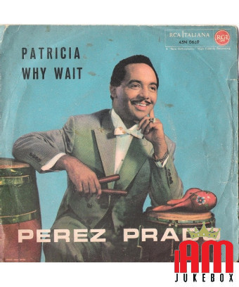 Patricia Why Wait [Perez Prado] - Vinyl 7", 45 RPM, Single [product.brand] 1 - Shop I'm Jukebox 