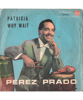 Patricia Why Wait [Perez Prado] – Vinyl 7", 45 RPM, Single