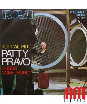 Tutt'Al Più Chissà Come Finirò [Patty Pravo] - Vinyl 7", 45 RPM [product.brand] 1 - Shop I'm Jukebox 