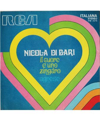 The heart ? Uno Zingaro Agnese [Nicola Di Bari] - Vinyl 7", 45 RPM, Stereo [product.brand] 1 - Shop I'm Jukebox 