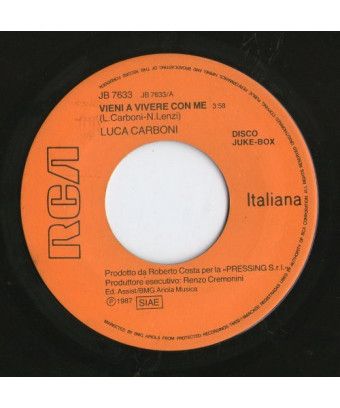 Come A Vivere Con Me (I've Had) Le moment de ma vie [Luca Carboni,...] - Vinyl 7", 45 RPM, Jukebox [product.brand] 1 - Shop I'm 