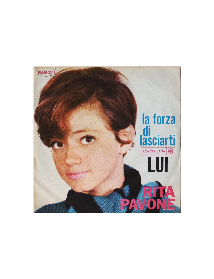 La Forza Di Lasciarti   Lui [Rita Pavone] - Vinyl 7", 45 RPM