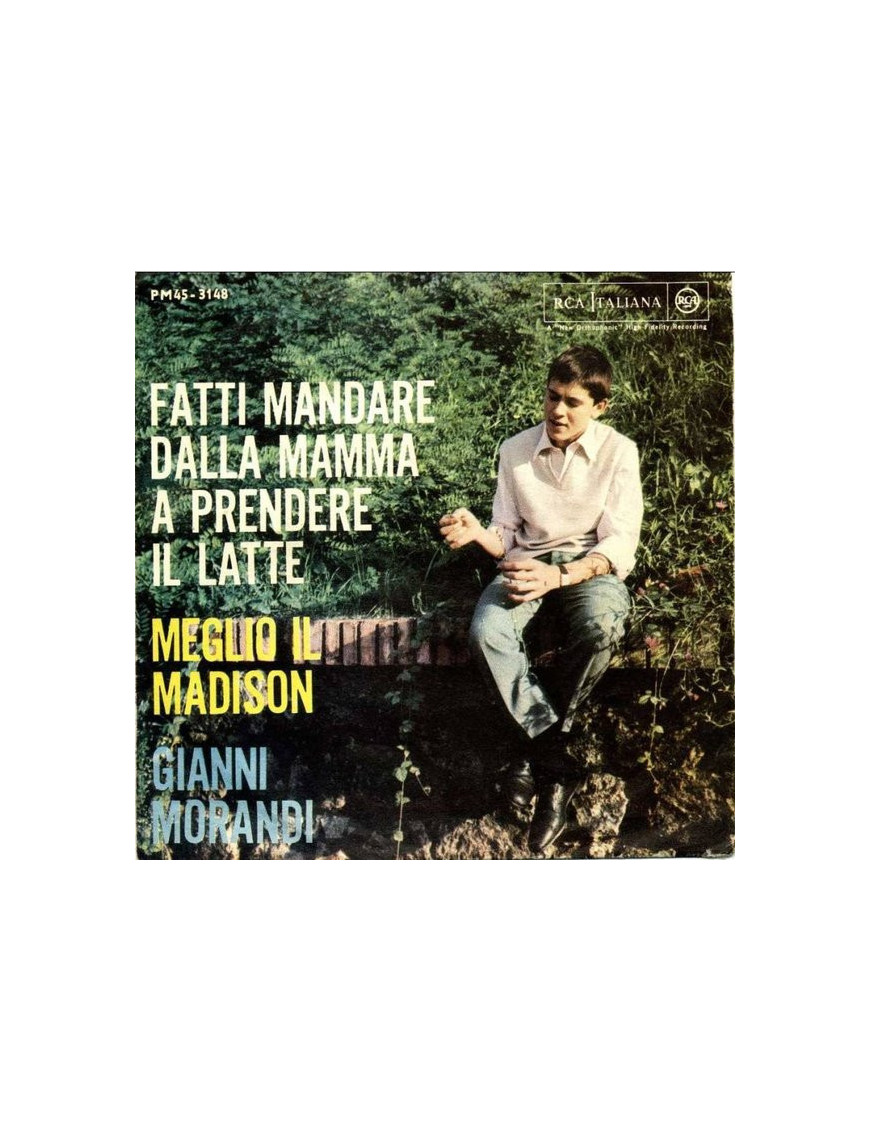 Fatti Mandare Dalla Mamma A Prendere Il Latte   Meglio Il Madison [Gianni Morandi] - Vinyl 7", 45 RPM, Mono