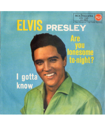 Are You Lonesome To-Night? I Gotta Know [Elvis Presley] - Vinyl 7", 45 RPM, Single [product.brand] 1 - Shop I'm Jukebox 
