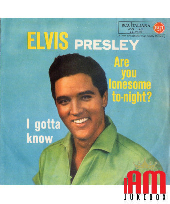 Bist du einsam heute Nacht? I Gotta Know [Elvis Presley] – Vinyl 7", 45 RPM, Single [product.brand] 1 - Shop I'm Jukebox 