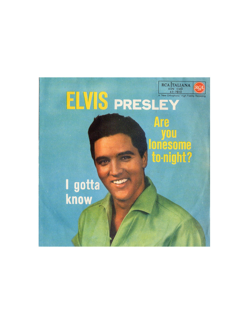 Are You Lonesome To-Night?   I Gotta Know [Elvis Presley] - Vinyl 7", 45 RPM, Single