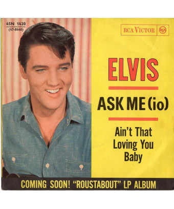 Ask Me (Io) Ain't That Loving You Baby [Elvis Presley] - Vinyl 7", 45 RPM, Mono