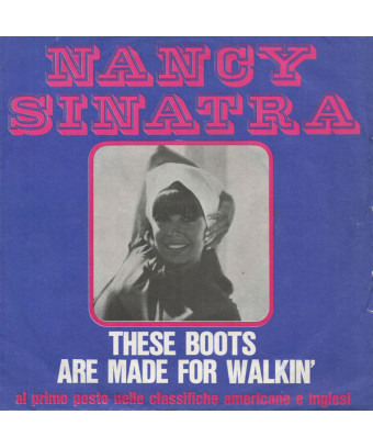 These Boots Are Made For Walkin' [Nancy Sinatra] - Vinyl 7", Single, 45 RPM