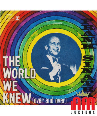 The World We Knew (Over And Over) [Frank Sinatra] - Vinyl 7", 45 RPM, Single [product.brand] 1 - Shop I'm Jukebox 