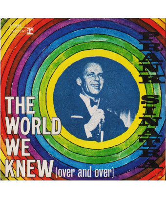 The World We Knew (Over And Over) [Frank Sinatra] – Vinyl 7", 45 RPM, Single