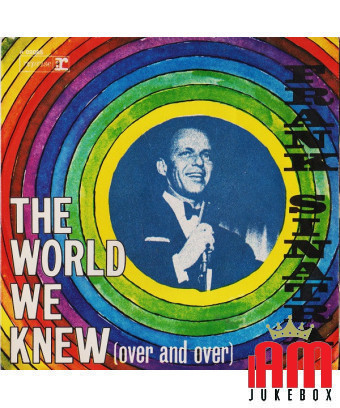 The World We Knew (Over And Over) [Frank Sinatra] - Vinyl 7", 45 RPM, Single