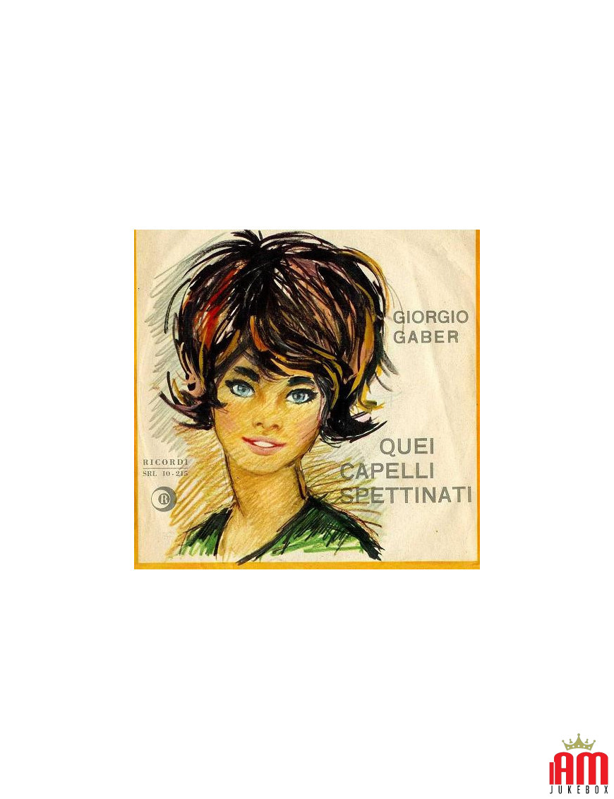 Quei Capelli Spettinati [Giorgio Gaber] - Vinyl 7", 45 RPM [product.brand] 1 - Shop I'm Jukebox 
