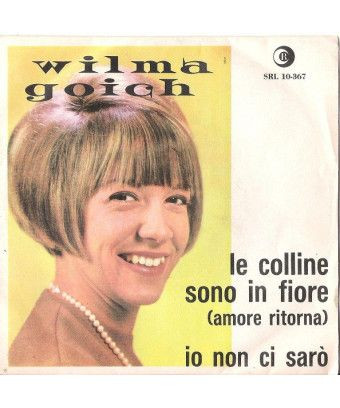 The Hills Are In Bloom (Love Returns) I Won't Be There [Wilma Goich] – Vinyl 7", 45 RPM [product.brand] 1 - Shop I'm Jukebox 