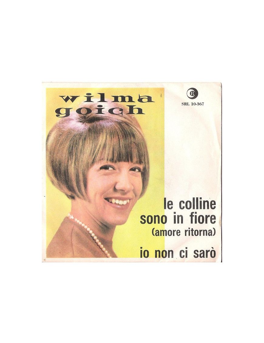 Les collines sont en fleurs (Love Returns) Je ne serai pas là [Wilma Goich] - Vinyle 7", 45 tr/min [product.brand] 1 - Shop I'm 