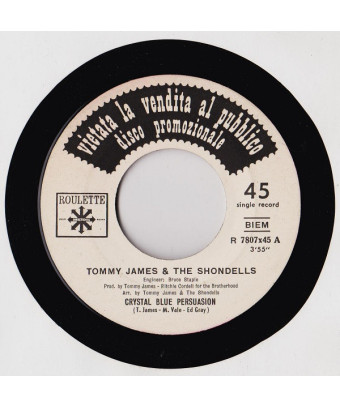 Crystal Blue Persuasion   Parlo Di Lei [Tommy James & The Shondells,...] - Vinyl 7", 45 RPM, Promo