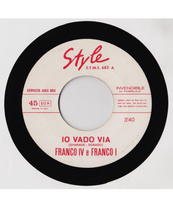 Io Vado Via [Franco IV E Franco I] - Vinyl 7", 45 RPM, Jukebox