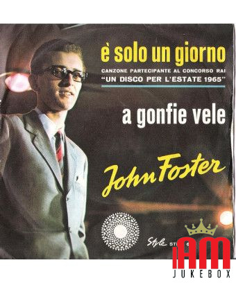 È Solo Un Giorno A Gonfie Vele [John Foster (9)] - Vinyl 7", 45 RPM, Jukebox [product.brand] 1 - Shop I'm Jukebox 