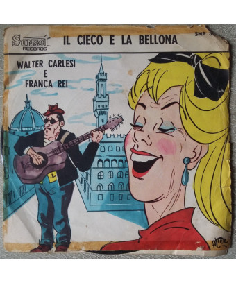 Il Cieco E la Bellona [Walter Carlesi,...] - Vinyl 7", 45 RPM