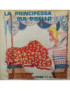 La Principessa Sul Pisello [Achille Dolai] - Vinyl 7", 45 RPM