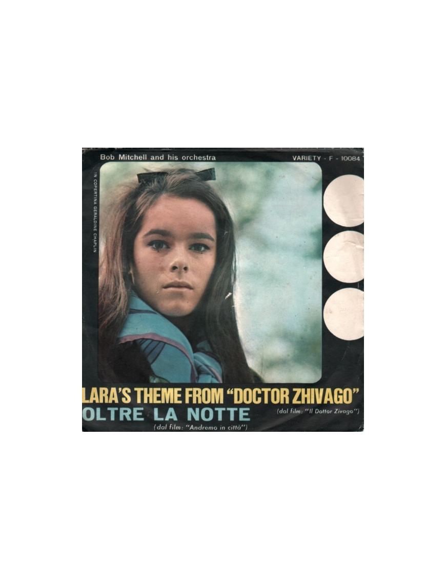 Lara's Theme From "Doctor Zhivago"   Oltre La Notte [Bob Mitchell And His Orchestra] - Vinyl 7", 45 RPM