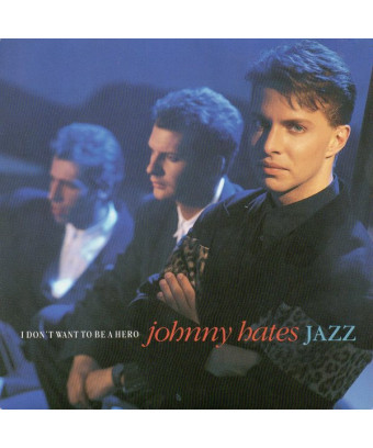 I Don't Want To Be A Hero [Johnny Hates Jazz] - Vinyl 7", 45 RPM, Single, Stereo [product.brand] 1 - Shop I'm Jukebox 