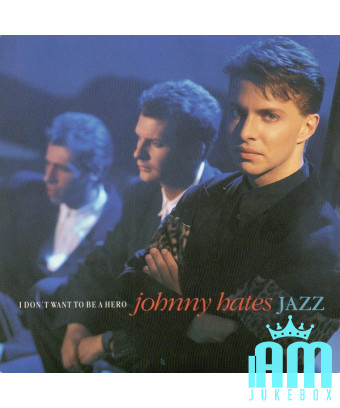 I Don't Want To Be A Hero [Johnny Hates Jazz] – Vinyl 7", 45 RPM, Single, Stereo [product.brand] 1 - Shop I'm Jukebox 