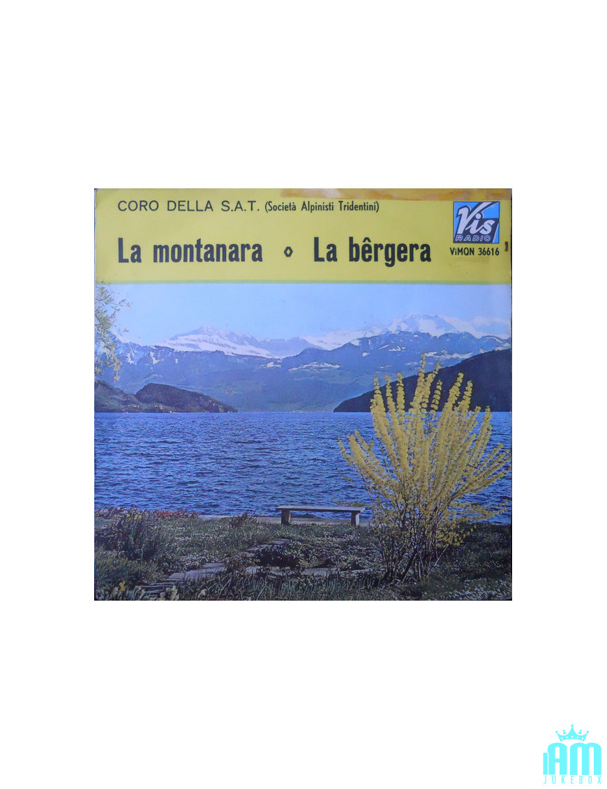 La Montanara La Bêrgera [Coro Della SAT] - Vinyle 7", 45 RPM [product.brand] 1 - Shop I'm Jukebox 