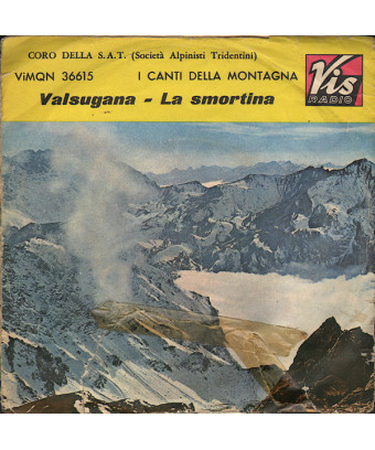 Valsugana La Smortina [Coro Della SAT] – Vinyl 7", 45 RPM [product.brand] 1 - Shop I'm Jukebox 