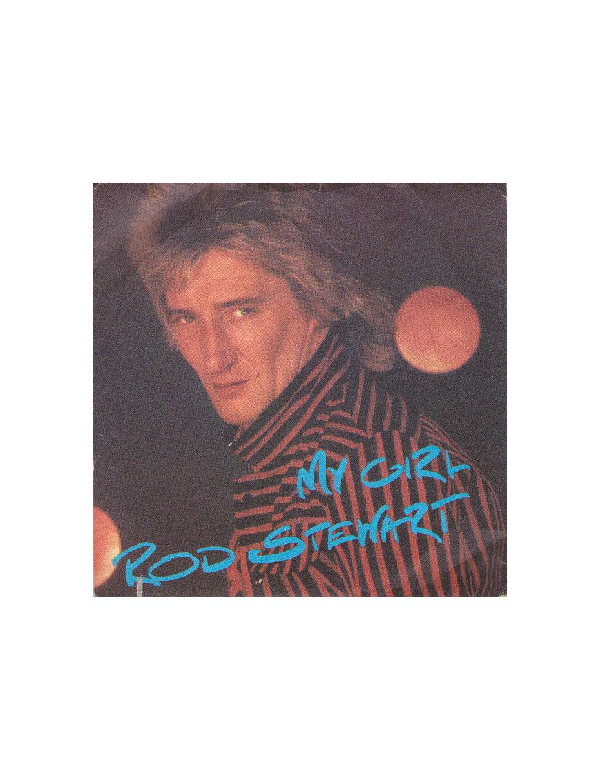 My Girl [Rod Stewart] – Vinyl 7", 45 RPM [product.brand] 1 - Shop I'm Jukebox 