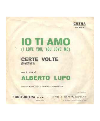 Io Ti Amo   I Love You, You Love Me [Alberto Lupo] - Vinyl 7", 45 RPM