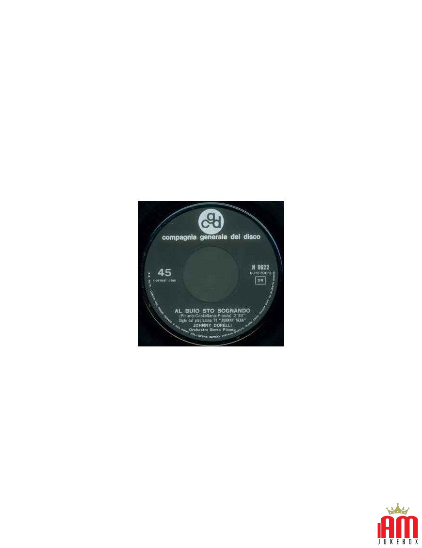 In the Dark I'm Dreaming (Johnny Sera's Theme Song) [Johnny Dorelli] - Vinyl 7", 45 RPM [product.brand] 1 - Shop I'm Jukebox 