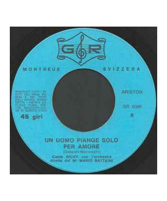 La Tramontana   Un Uomo Piange Solo Per Amore [Rudy Rickson,...] - Vinyl 7", 45 RPM