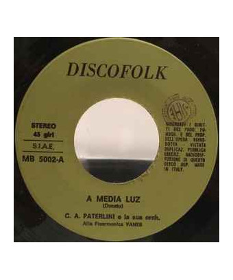A Media Luz Reginella Campagnola [Carlo Alberto Paterlini E La Sua Orchestra,...] – Vinyl 7", 45 RPM