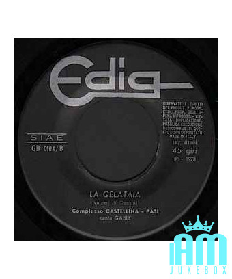 La Bersagliera   La Gelataia [Complesso Castellina-Pasi,...] - Vinyl 7", 45 RPM