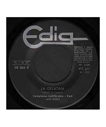La Bersagliera La Gelataia [Complesso Castellina-Pasi,...] - Vinyl 7", 45 RPM [product.brand] 1 - Shop I'm Jukebox 