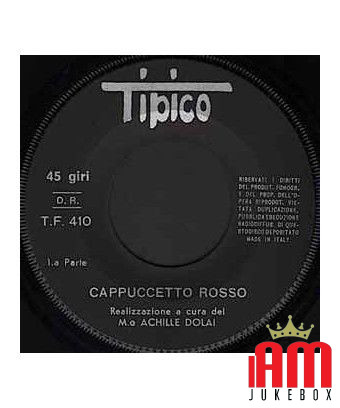 Cappuccetto Rosso [Achille Dolai] - Vinyl 7", 45 RPM [product.brand] 1 - Shop I'm Jukebox 