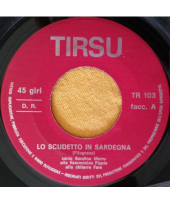 Lo Scudetto In Sardegna [Serafino Murru,...] - Vinyl 7", 45 RPM