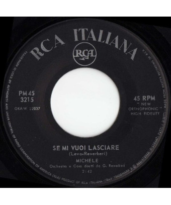 Se Mi Vuoi Lasciare [Michele (6)] - Vinyl 7", 45 RPM, Mono