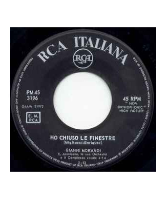 Sono Contento...   Ho Chiuso Le Finestre [Gianni Morandi] - Vinyl 7", 45 RPM