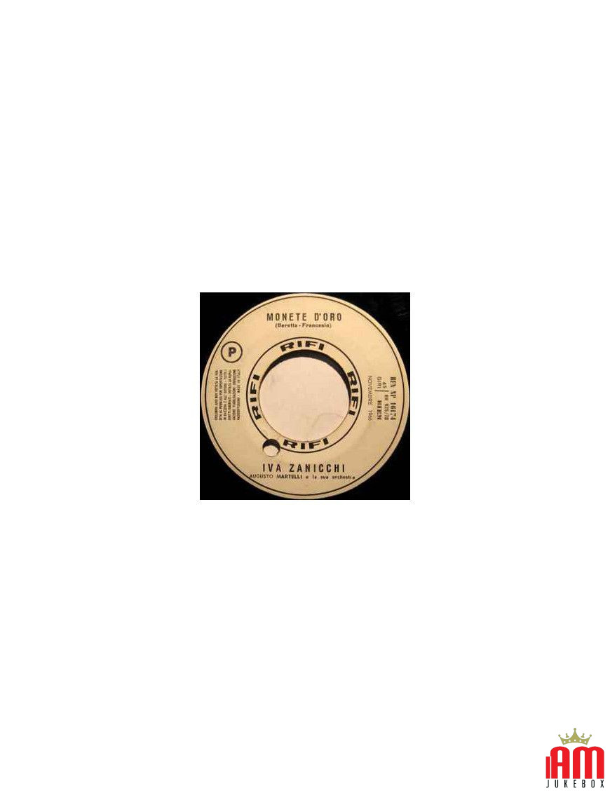 Monete D'Oro Ci Amiamo Troppo [Iva Zanicchi] - Vinyl 7", 45 RPM, Promo [product.brand] 1 - Shop I'm Jukebox 