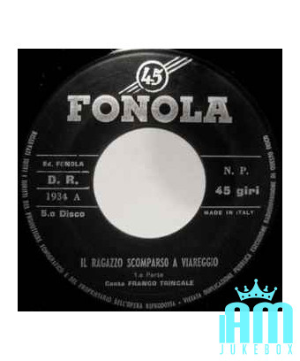 The Missing Boy in Viareggio - V° Disco [Franco Trincale] - Vinyl 7", 45 RPM [product.brand] 1 - Shop I'm Jukebox 